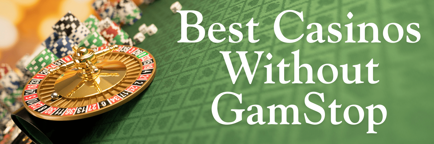 A Comprehensive Guide to Gambling Sites That Are Not on GamStop