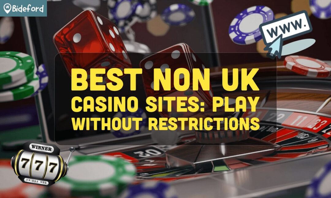 Ultimate Guide to Non-UK Casinos A Comprehensive List