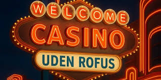 Oplevelsen af Casino Uden for Rofus