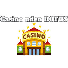 Udenlandsk Online Casino uden ROFUS En Guide til Spil uden Begrænsninger